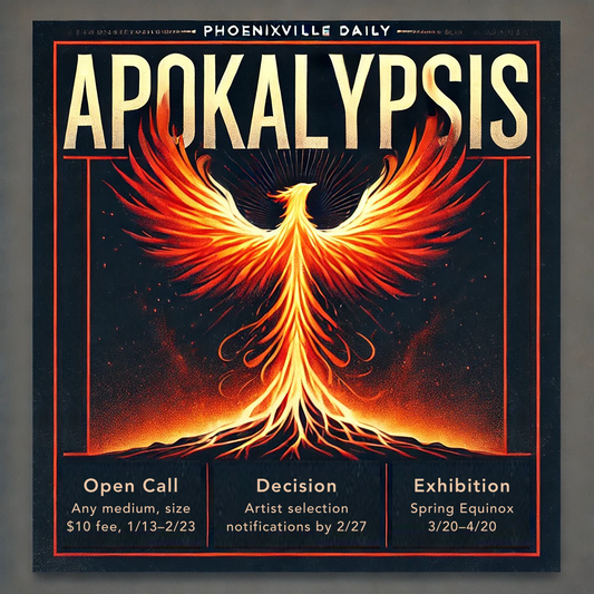 Phoenixville Daily's Apokalypsis Exhibition (Chester County Art Show)